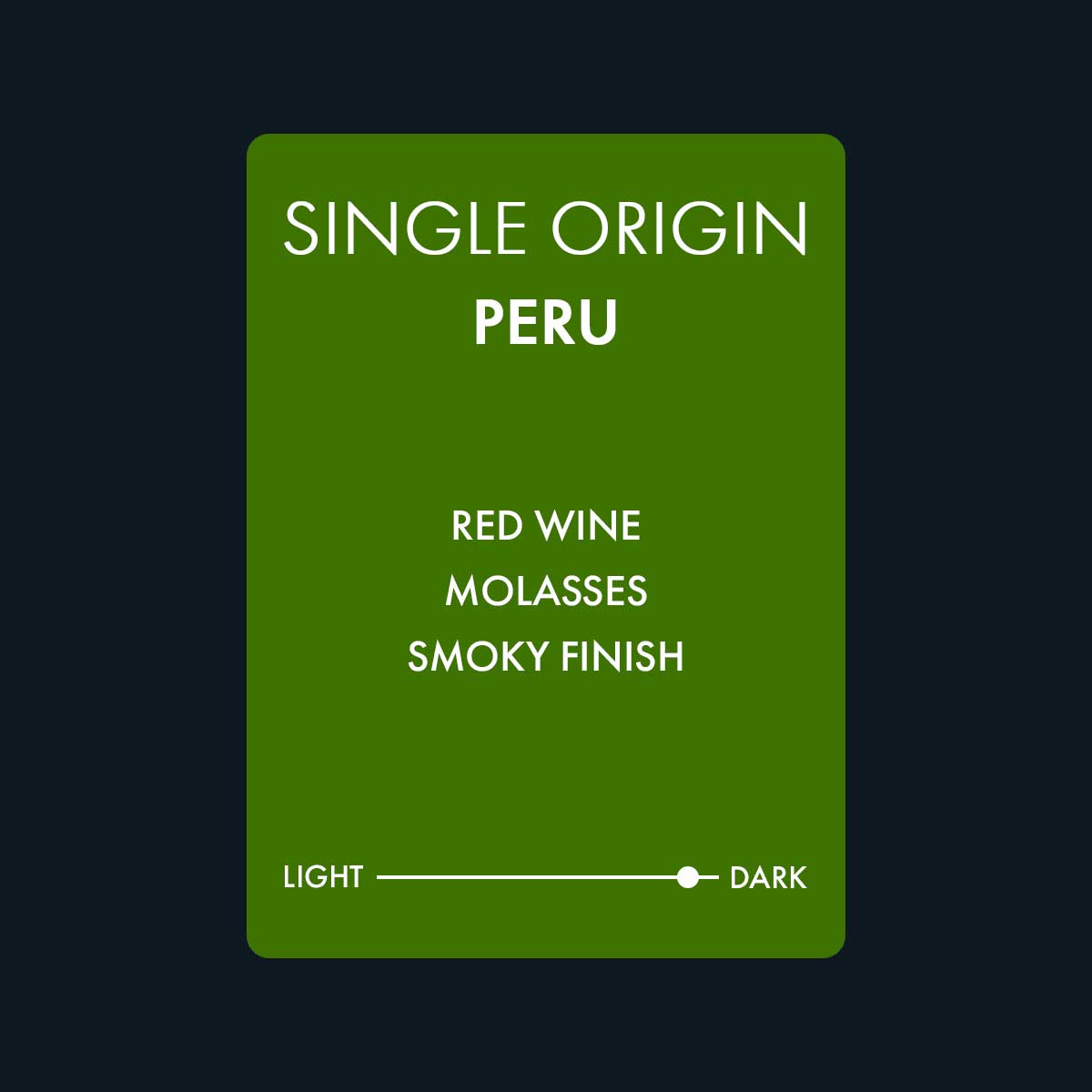 Single Origin Peru coffee featuring notes of red wine, molasses, and a smokey finish. A dark roast coffee.